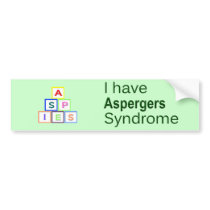 I Have Aspergers Syndrome - ASPIES bumper stickers by autismRUs I Have Aspergers Syndrome - ASPIES bumper stickers