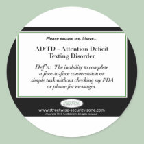 I have Attention Deficit Texting Disorder stickers