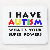 I have Autism. Mouse Pad