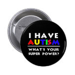 I have Autism. Pins
