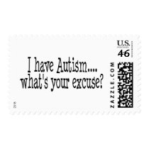 I Have Autism What's Your Excuse Stamps