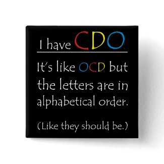 CDO: Ocd alphabetized pin.