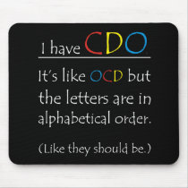 I Have CDO. Mouse Mat