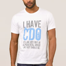 I have CDO Shirt