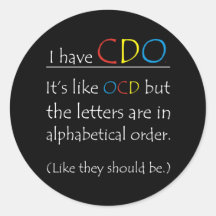 I Have CDO. Sticker