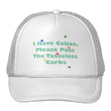 I Have Celiac, Please Pass The Tasteless Carbs Mesh Hat