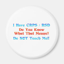 I Have CRPS RSD Do You Know What That Means Fridge Magnet