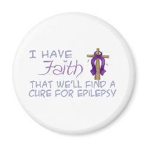 I Have FAITH We'll Find A Cure For Epilepsy magnets