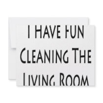 I Have Fun Cleaning The Living Room invitations by Supernova23 I Have Fun Cleaning The Living Room invitations