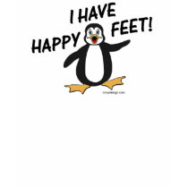 I Have Happy Feet! t-shirts by ironydesign I Have Happy Feet! t-shirts