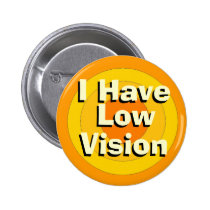 I Have Low Vision buttons