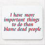 I have more important things to do...