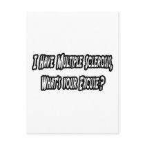 I Have MS, What's Your Excuse? postcards
