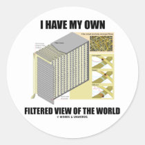 I Have My Own Filtered View Of The World Sticker
