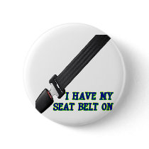 I Have My Seat Belt On buttons