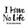 I Have No Life (Black) Shirt