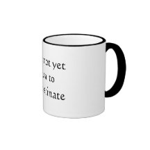 I have not yet begun to procrastinate mug