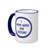 I Have Seen The Future Coffee Mug