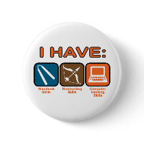 I Have Skills Napoleon Dynamite Pin