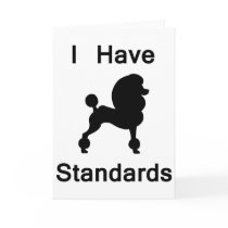 I Have Standards (Poodle) cards