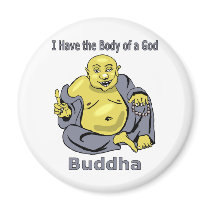 I Have the Body of a God - Buddha magnets by aredshoe I Have the Body of a God - Buddha magnets