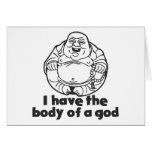 I Have The Body Of A god Card