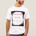 I have the body of a GOD t-shirts