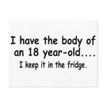 I Have The Body Of An 18 Year Old I Keep It In The postcards