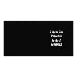 I have The Potential To Be A Winner. Black White Photo Greeting Card