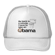 I HAVE TO TAKE AN OBAMA TRUCKER HAT