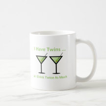 I Have Twins, So I Drink Twice As Much Mug