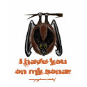 I have you on my sonar funny bat t-shirt design by vitaliy I have you on my sonar funny bat t-shirt design