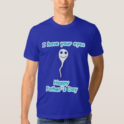 I have your eyes t-shirt