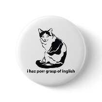 I Haz Porr Grasp Of Inglish buttons