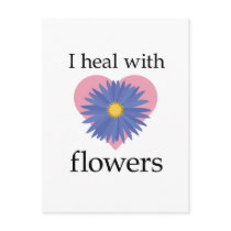 I Heal with Flowers Post Cards