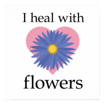 I Heal with Flowers posters by paulnsheryl I Heal with Flowers posters