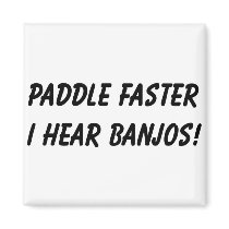 I HEAR BANJOS! magnets