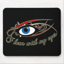 "I hear with my eyes" Mousepad logo #1 mousepads