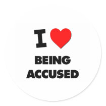 I Heart Being Accused Round Sticker