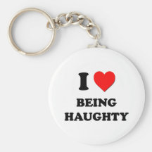 I Heart Being Haughty Key Chains