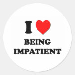 I Heart Being Impatient Round Stickers
