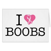 I Heart Boobs Pink Ribbon Card cards