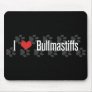 I (heart) Bullmastiffs Mouse Pad