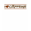 I Heart Caffeine T-Shirt by cubiclewars I Heart Caffeine T-Shirt