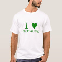 I Heart Capitalism t-shirts by murph4680 I Heart Capitalism t-shirts