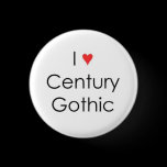 I heart Century Gothic Pinback Button