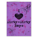 I Heart Dirty Boys Card