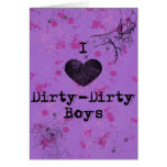 I Heart Dirty Boys Card