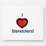 I Heart Dispatchers Mouse Pads
