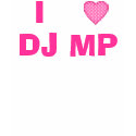 I Heart Dj Mp t-shirts by carter1551 I Heart Dj Mp t-shirts